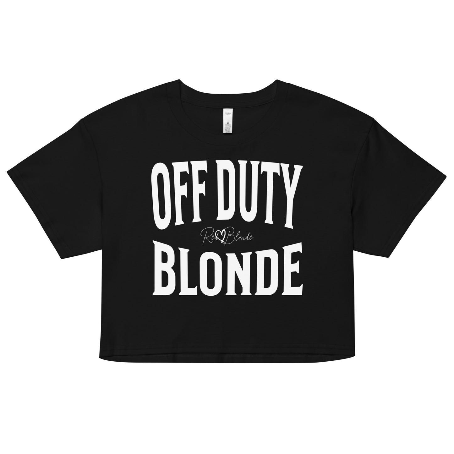A black women's crop top with the words 'OFF DUTY BLONDE' written in large Brookfield white font, across the chest. signed RedBlonde in handwritten script inbetween off duty and blonde.