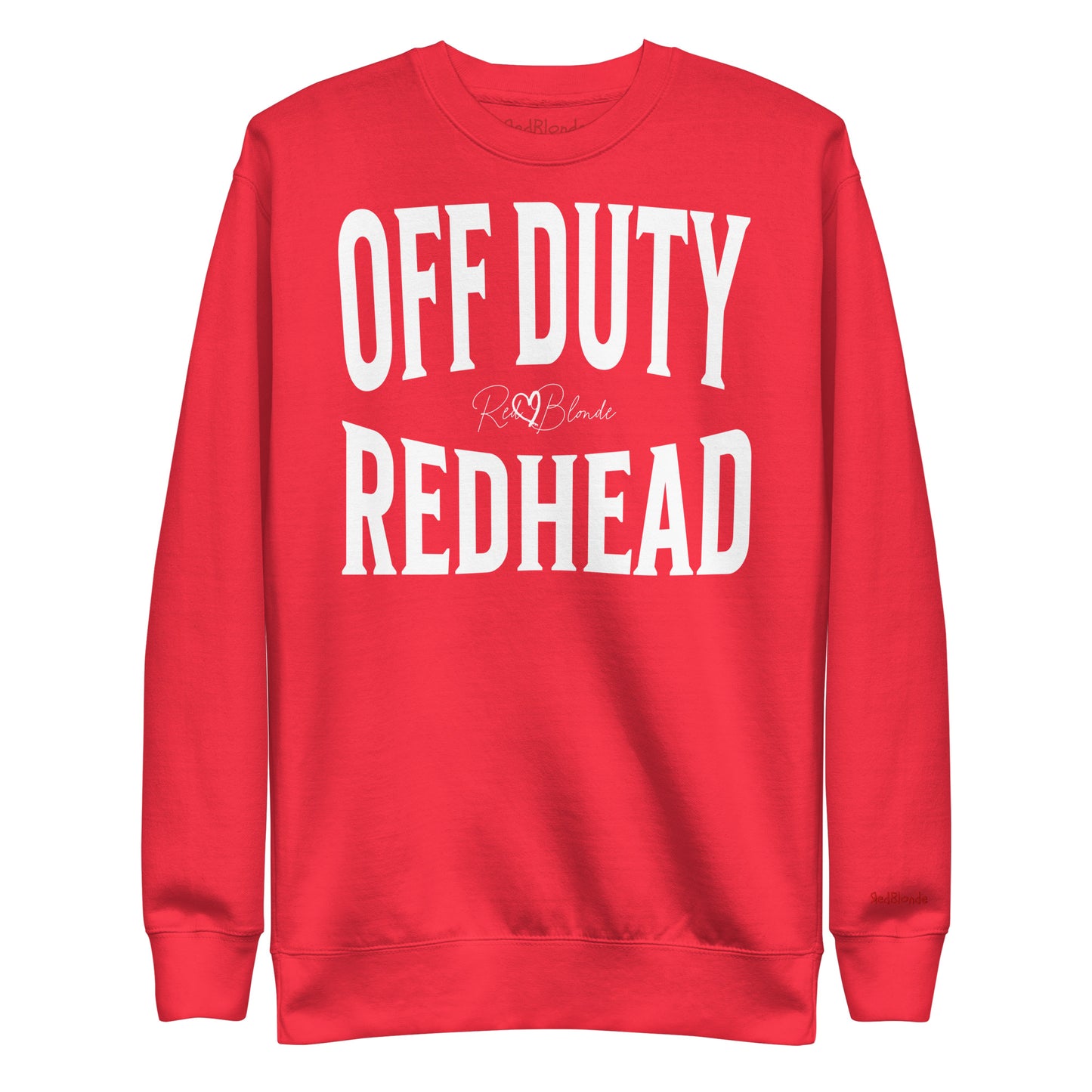 A classic red relaxed fit unisex sweatshirt with the words 'OFF DUTY REDHEAD' written in large Brookfield white font, across the front. Branded RedBlonde London in red on inside neck and right sleeve