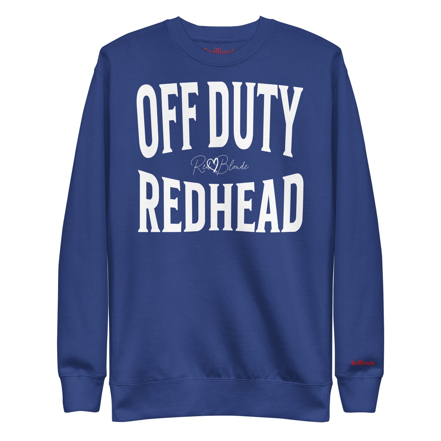 A classic royal blue relaxed fit unisex sweatshirt with the words 'OFF DUTY REDHEAD' written in large Brookfield white font, across the front. Branded RedBlonde London in red on inside neck and right sleeve