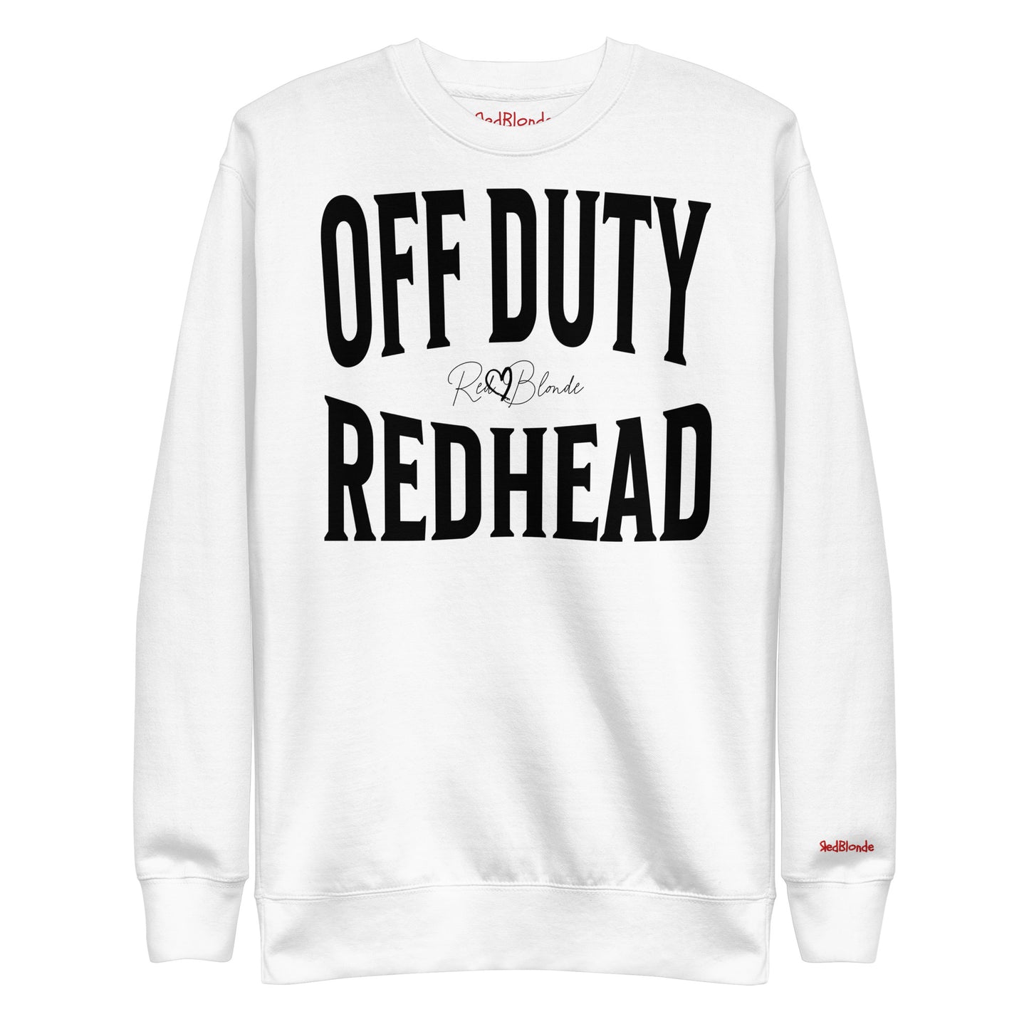 A classic white relaxed fit unisex sweatshirt with the words 'OFF DUTY REDHEAD' written in large Brookfield black font, across the front. Branded RedBlonde London in red on inside neck and right sleeve