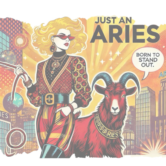 Retro pop-art Blonde Aries graphic featuring a Blonde woman, wearing a belted catsuit and high boots with one hand in her pocket, with a ram by her side and a city backdrop, captioned ‘Just an Aries, born to stand out'