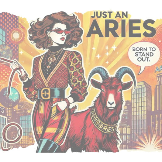 Retro pop-art Brunette Aries graphic featuring a brunette woman, wearing a belted catsuit and high boots with one hand in her pocket, with a ram by her side and a city backdrop, captioned ‘Just an Aries, born to stand out'
