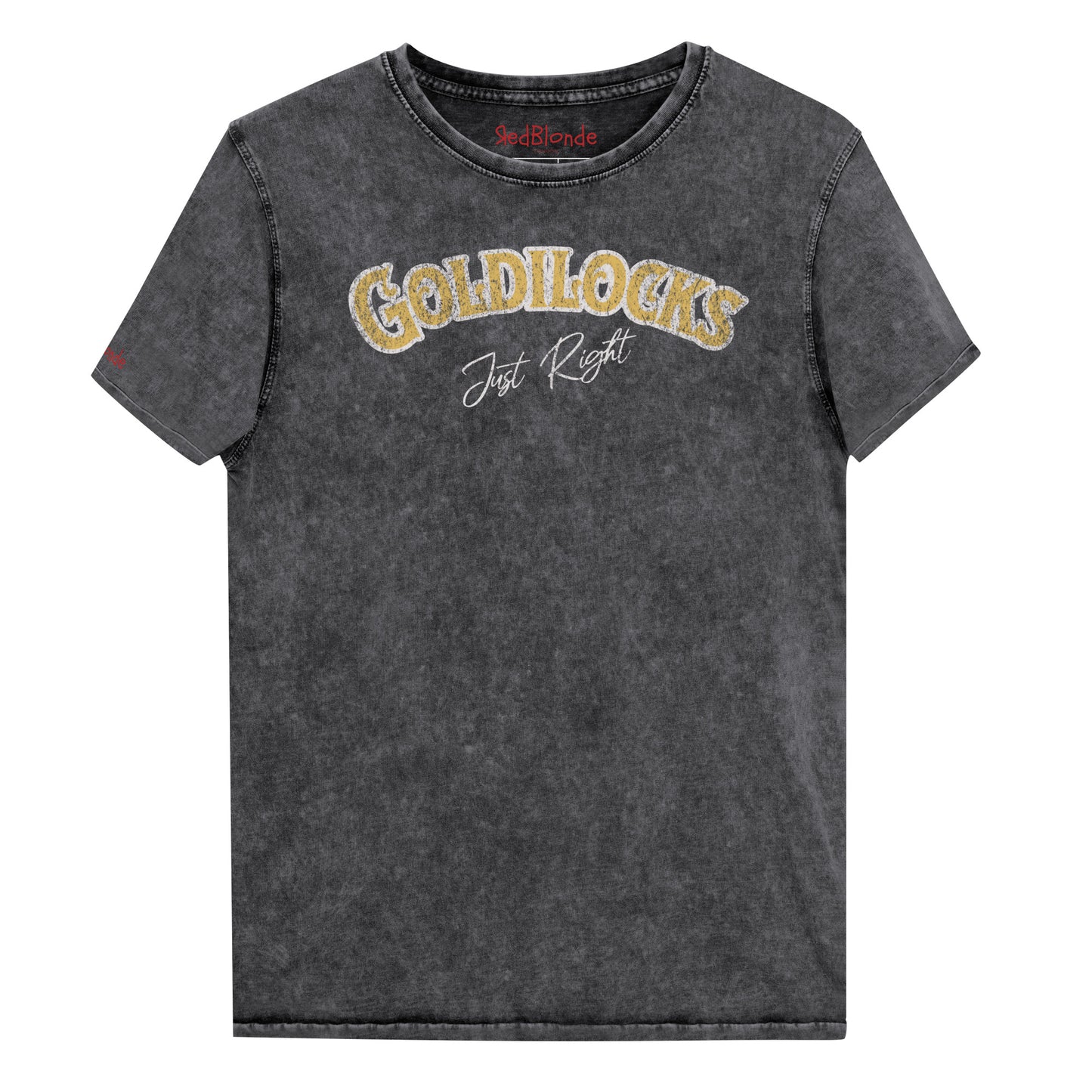 Black vintage acid wash look unisex t-shirt with the text “Goldilocks Just Right” in gold and white Signmaster Pro textured font, designed in a bold retro style. Branded RedBlonde on inside neck and right sleeve