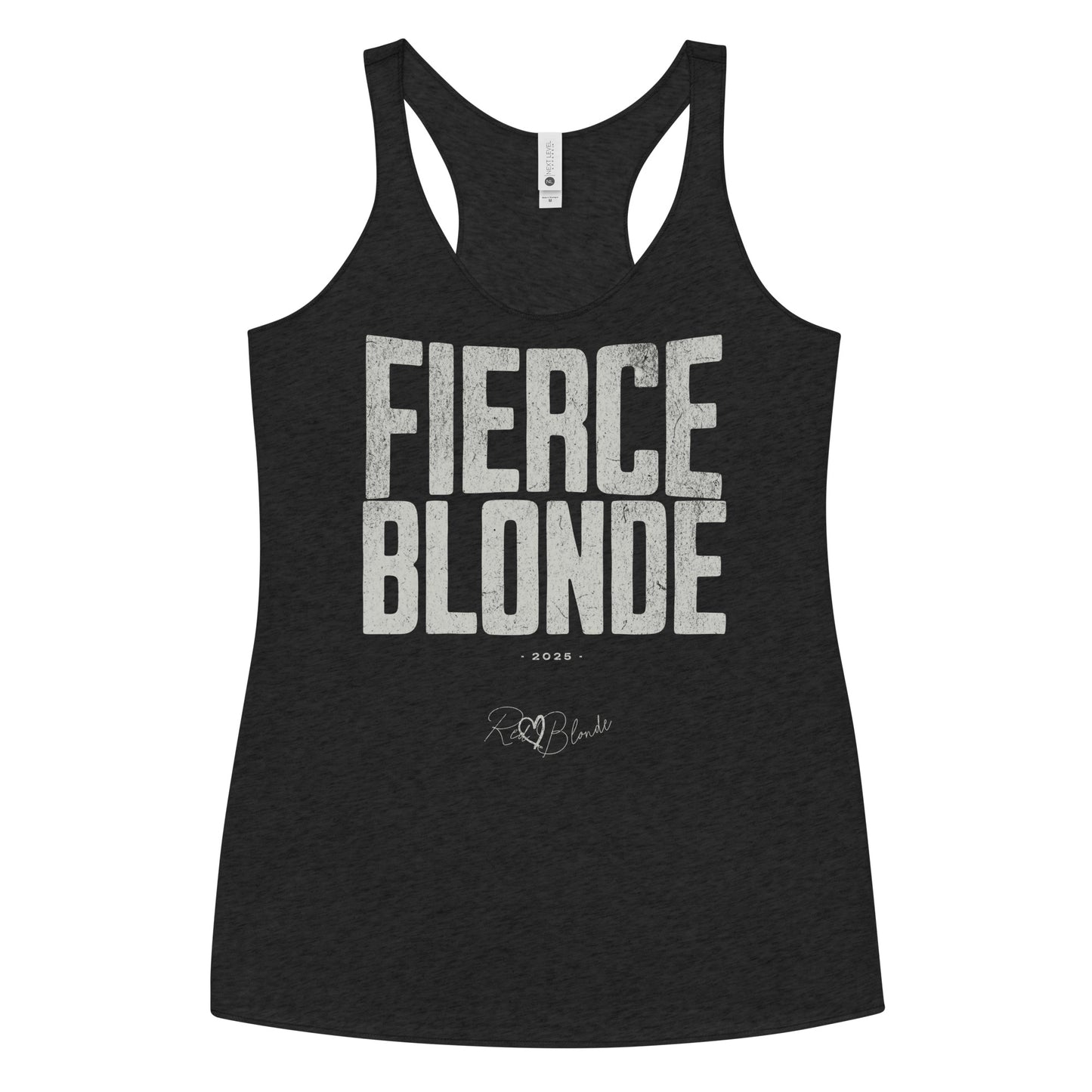 Black women’s racerback tank top with the bold, distressed North Road font text "FIERCE BLONDE" in large uppercase white letters across the chest. Below it, in smaller white text, is “• 2025 •” followed by a script-style signature reading “RedBlonde.”