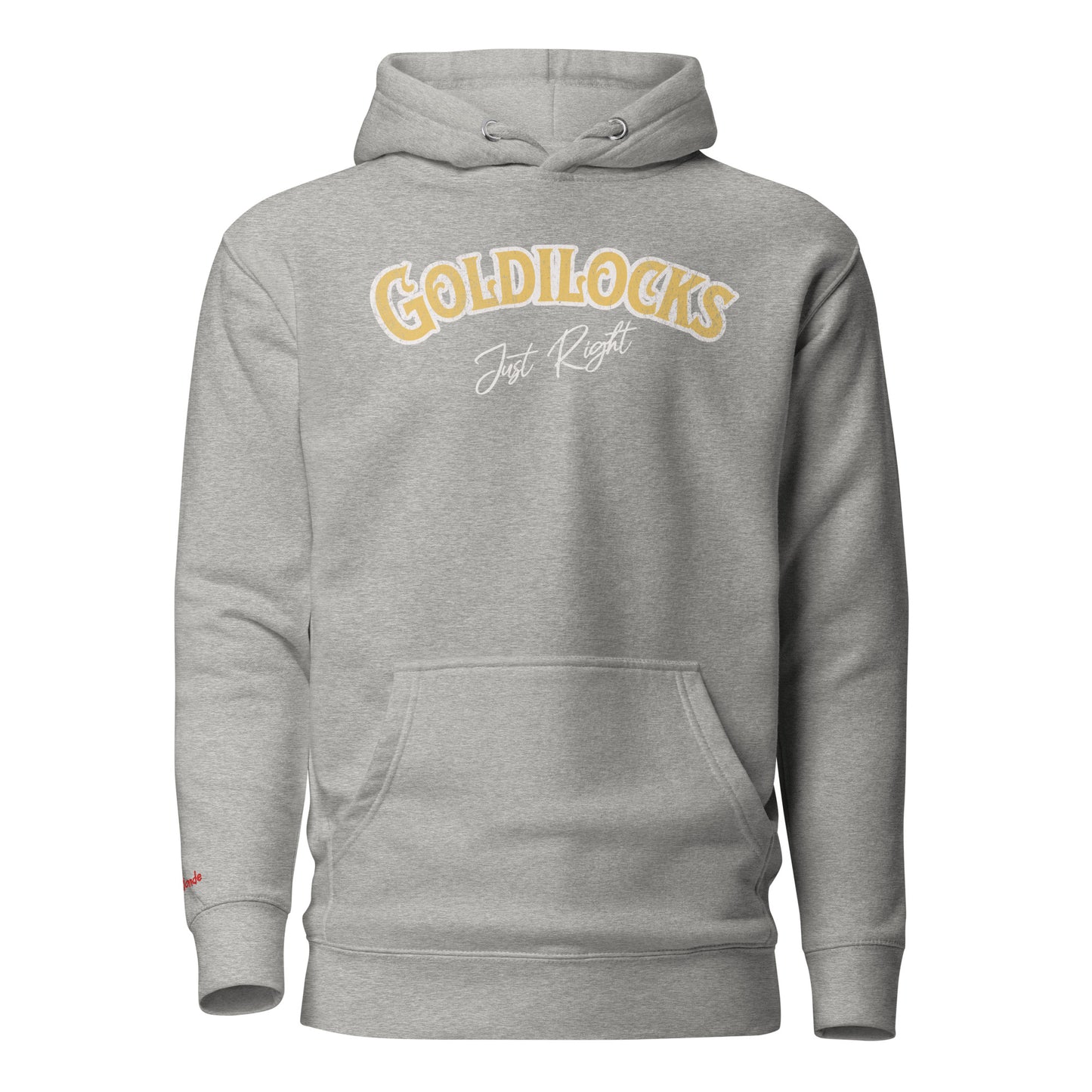 Grey unisex hoodie with the text “Goldilocks Just Right” in gold and white Signmaster Pro textured font, designed in a bold retro style. Branded RedBlonde London in red on inside neck and right sleeve
