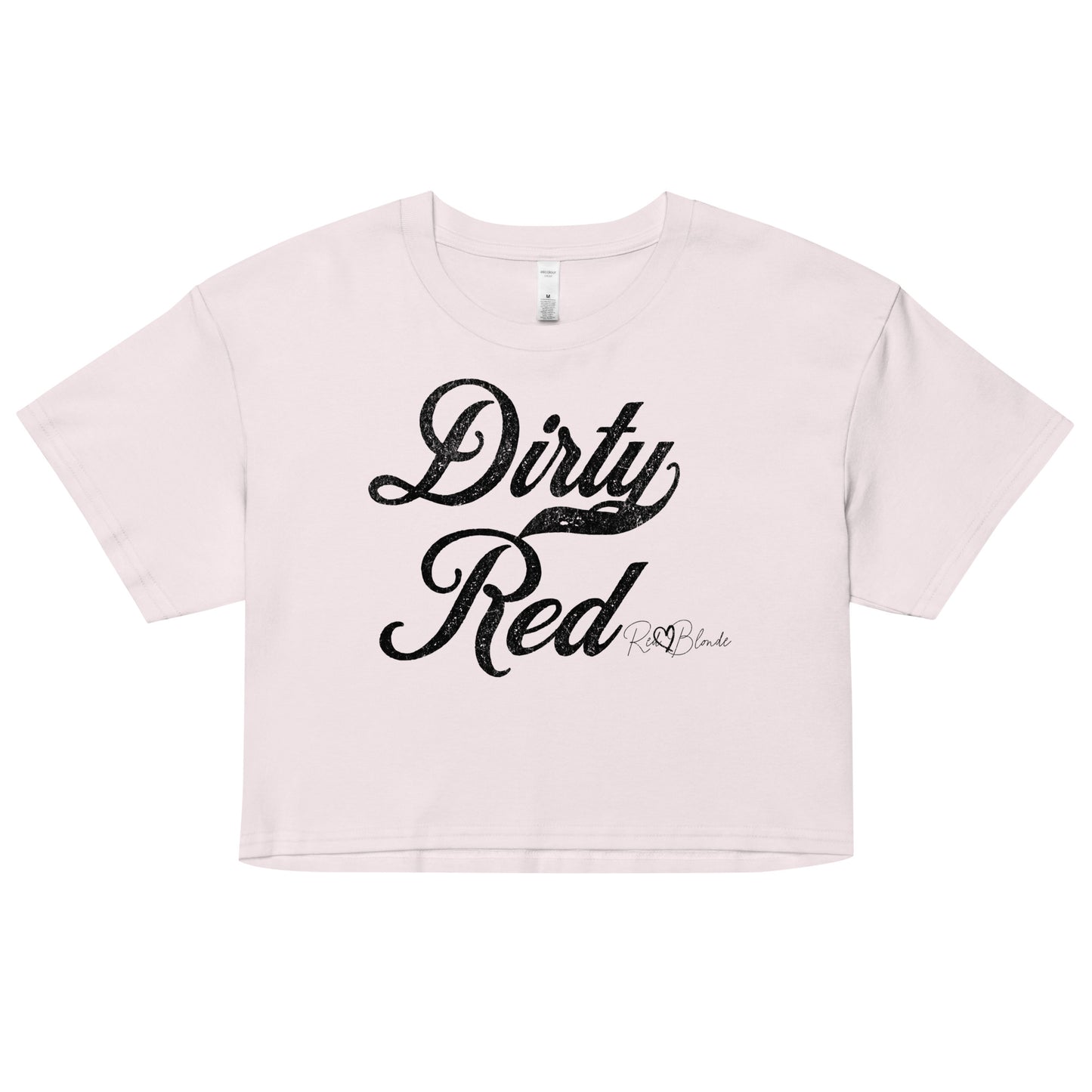 Orchid women’s crop top featuring the phrase “Dirty Red” in bold, black milkstore vintage-style script across the chest. Below the phrase, the brand name “RedBlonde” is printed in a smaller, elegant handwritten font.
