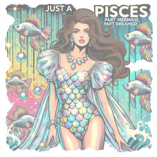Retro pop-art Brunette Pisces graphic featuring a brunette woman in a fish-scale dress, with fishes and bubbles backdrop, captioned ‘Just a Pisces, Part Mermaid, Part Dreamer'