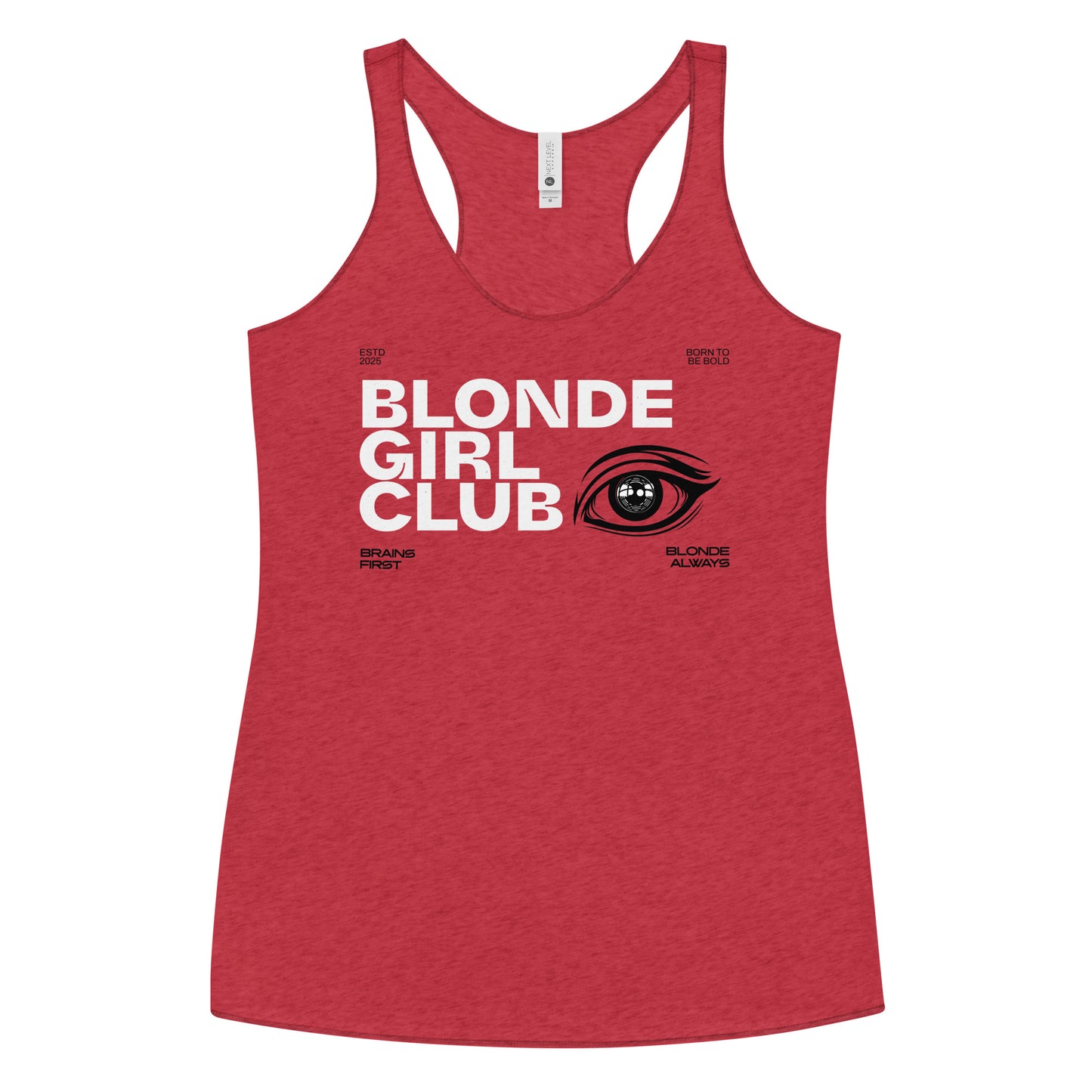 Red women’s racerback tank top with bold white DT Getai Grotesh text reading “Blonde Girl Club” and a stylized red eye graphic to the right. Additional smaller text includes phrases like “Brains First,” “Blonde Always,” “Born to Be Bold,” and “ESTD 2025” arranged around the design.