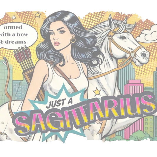 Retro pop-art Sagittarius graphic featuring a black haired woman, with bow & arrows, white stallion, and a city backdrop, captioned ‘Just a Sagittarius, armed with a bow & dreams'
