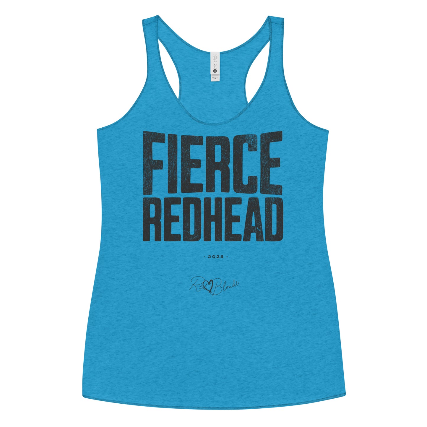 Vintage Turquoise women’s racerback tank top with the bold, distressed North Road font text "FIERCE REDHEAD" in large uppercase black letters across the chest. Below it, in smaller white text, is “• 2025 •” followed by a script-style signature reading “RedBlonde.”