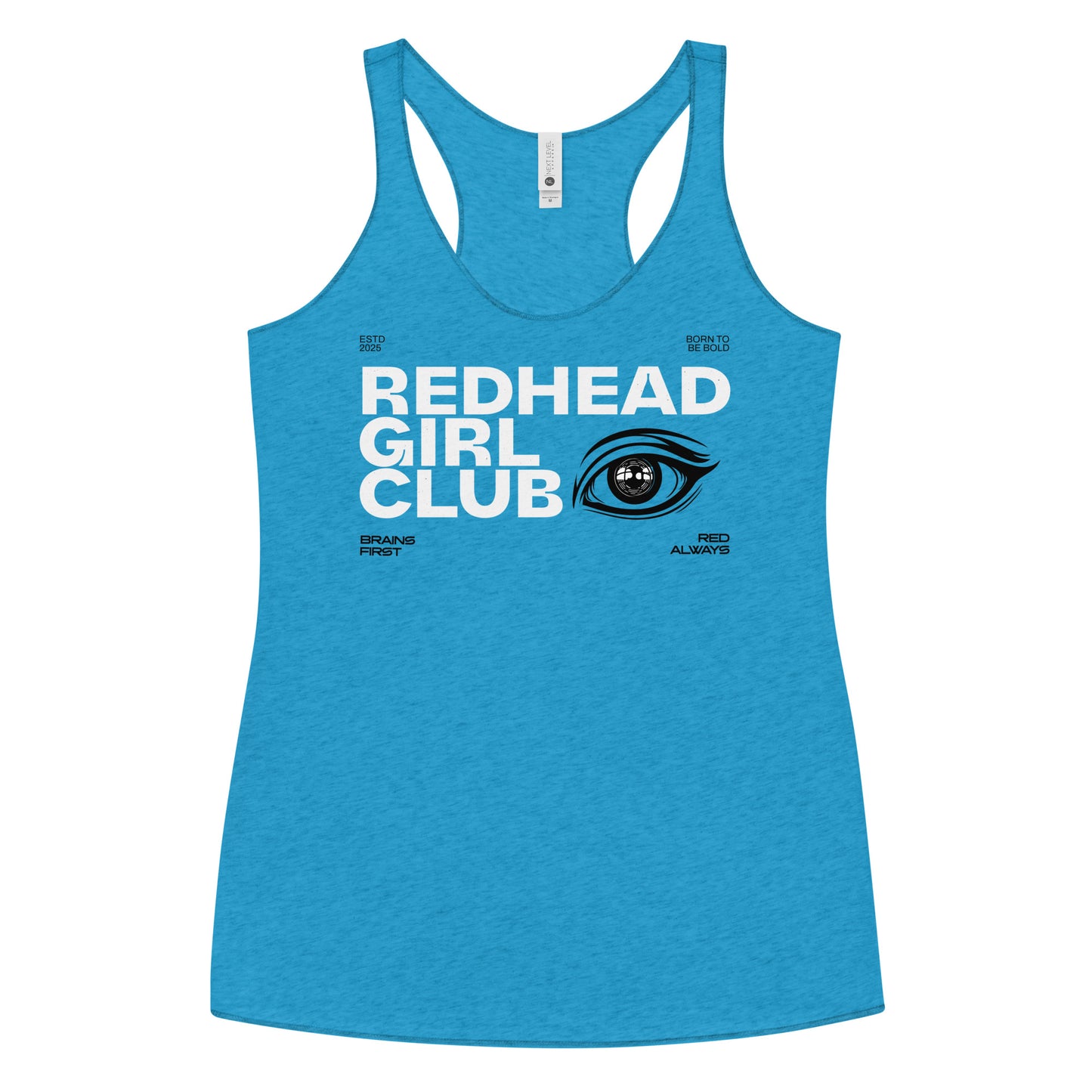 Vintage turquoise women’s racerback tank top with bold white DT Getai Grotesh text reading “Redhead Girl Club” and a stylized black eye graphic to the right. Additional smaller text includes phrases like “Brains First,” “Blonde Always,” “Born to Be Bold,” and “ESTD 2025” arranged around the design.