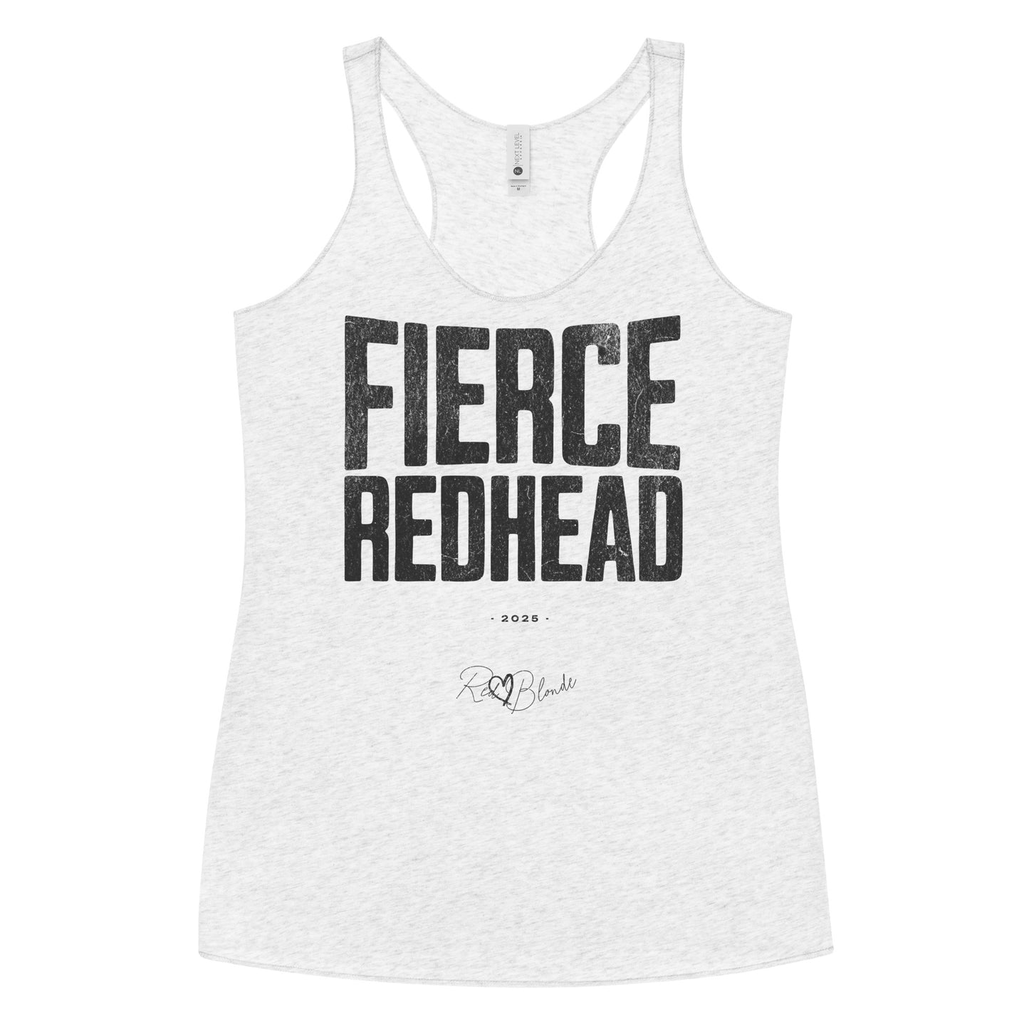 White women’s racerback tank top with the bold, distressed North Road font text "FIERCE REDHEAD" in large uppercase black letters across the chest. Below it, in smaller white text, is “• 2025 •” followed by a script-style signature reading “RedBlonde.”