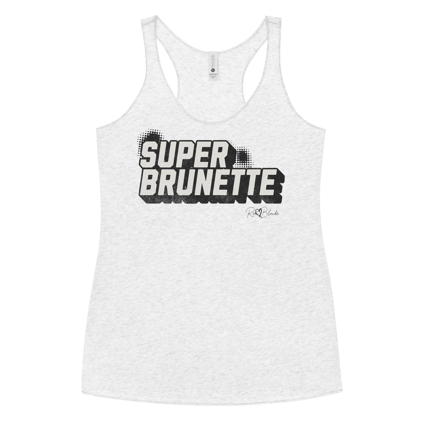 Women’s heather white racerback tank top with bold black “SUPER BRUNETTE” in Univercity font block comic-style font with halftone detail, featuring the RedBlonde logo signature beneath the design.