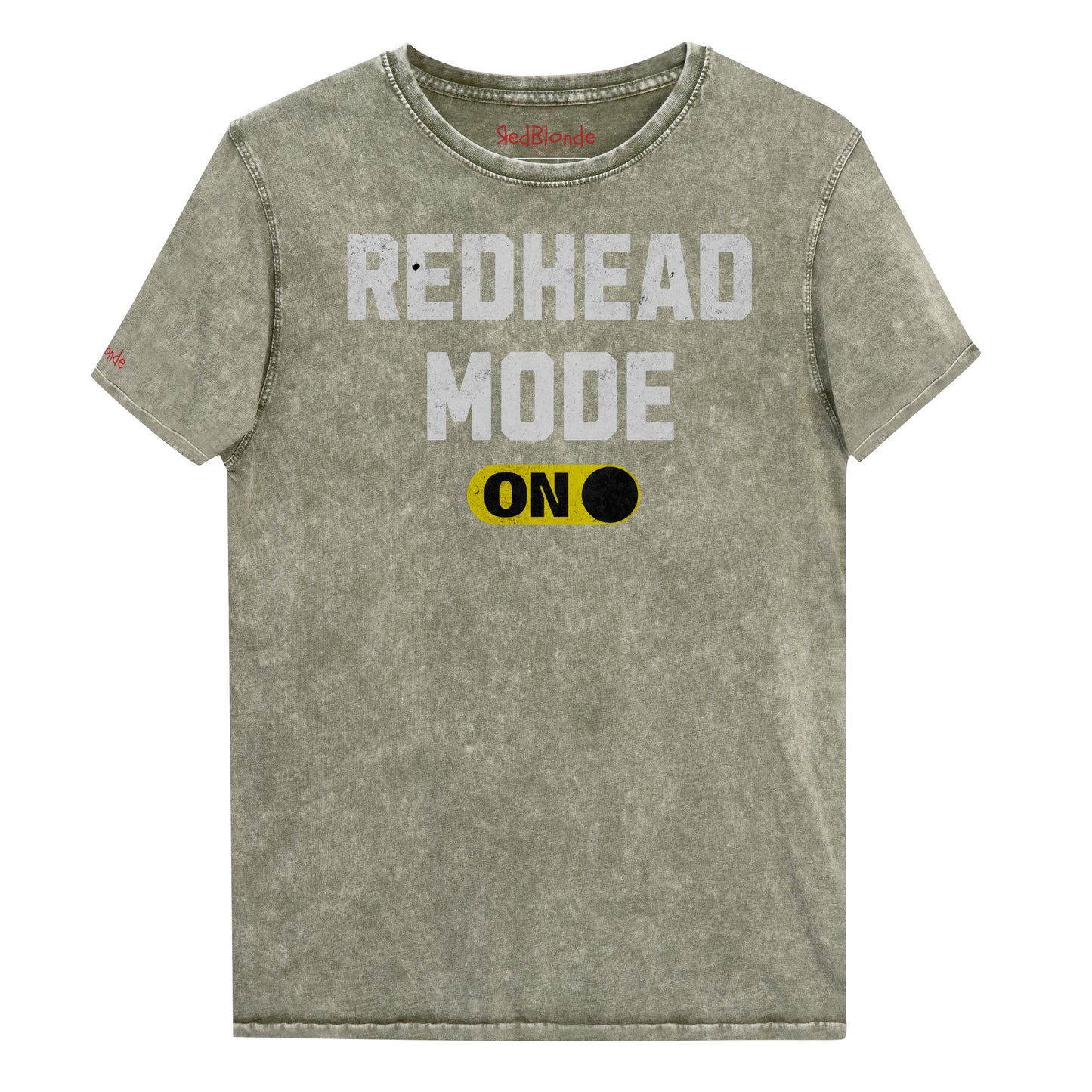 army green denim-style unisex t-shirt with bold distressed white Univercity font reading “Redhead Mode” and a yellow on/off switch graphic in the “On” position beneath. The design includes subtle worn texture for a vintage look. Branded RedBlonde London in red on inside neck and right sleeve