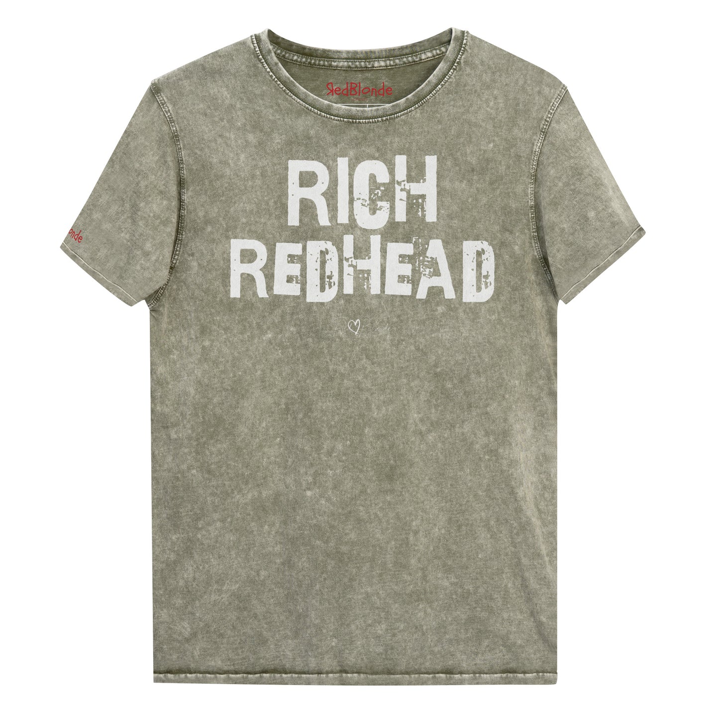 a army green acid-wash unisex denim T-shirt with a distressed vintage look. The shirt features the bold white text “RICH REDHEAD” in a weathered Ed Gein font, and features the RedBlonde signature logo. The shirt has short sleeves, a crew neckline, and visible seam detailing for a rugged, casual style. Branded Redblonde on inside neck and right sleeve