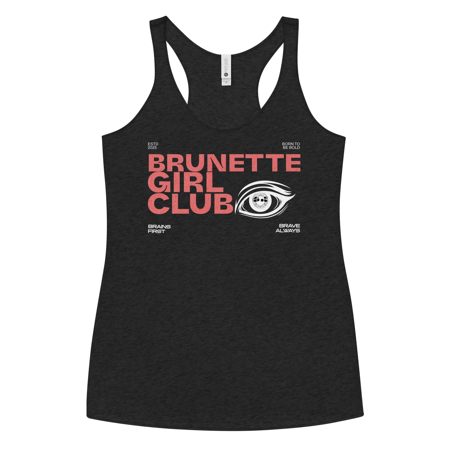 Heather black women’s racerback tank top with bold red DT Getai Grotesh text reading “Brunette Girl Club” and a stylized black eye graphic to the right. Additional smaller text includes phrases like “Brains First,” “Blonde Always,” “Born to Be Bold,” and “ESTD 2025” arranged around the design.