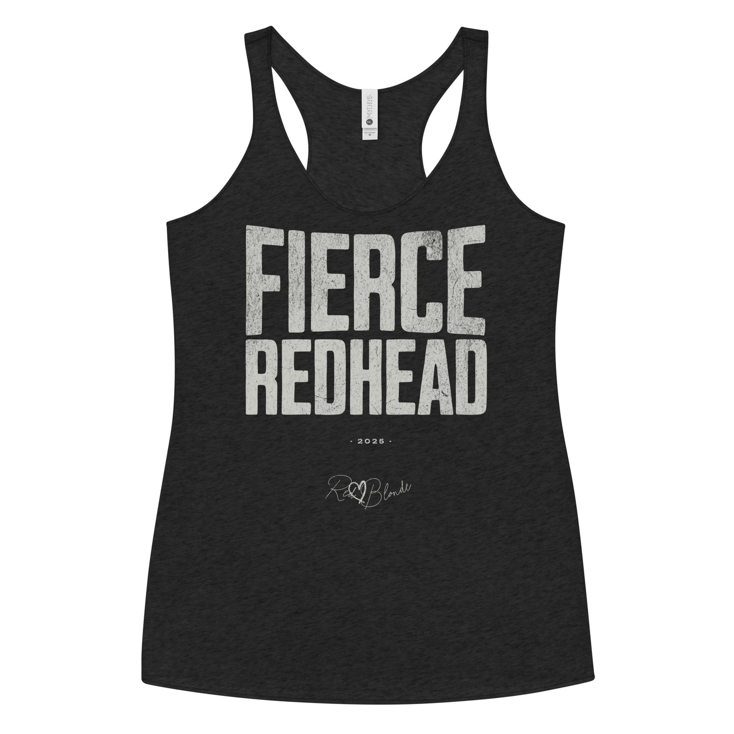 black women’s racerback tank top with the bold, distressed North Road font text "FIERCE REDHEAD" in large uppercase white letters across the chest. Below it, in smaller white text, is “• 2025 •” followed by a script-style signature reading “RedBlonde.”