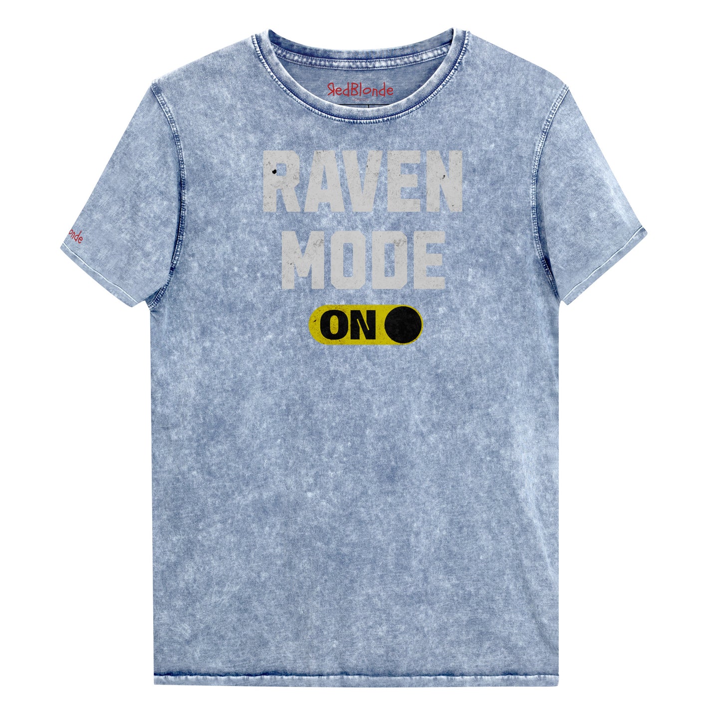 blue denim-style unisex t-shirt with bold distressed white Univercity font reading “Raven Mode” and a yellow on/off switch graphic in the “On” position beneath. The design includes subtle worn texture for a vintage look. Branded RedBlonde London in red on inside neck and right sleeve