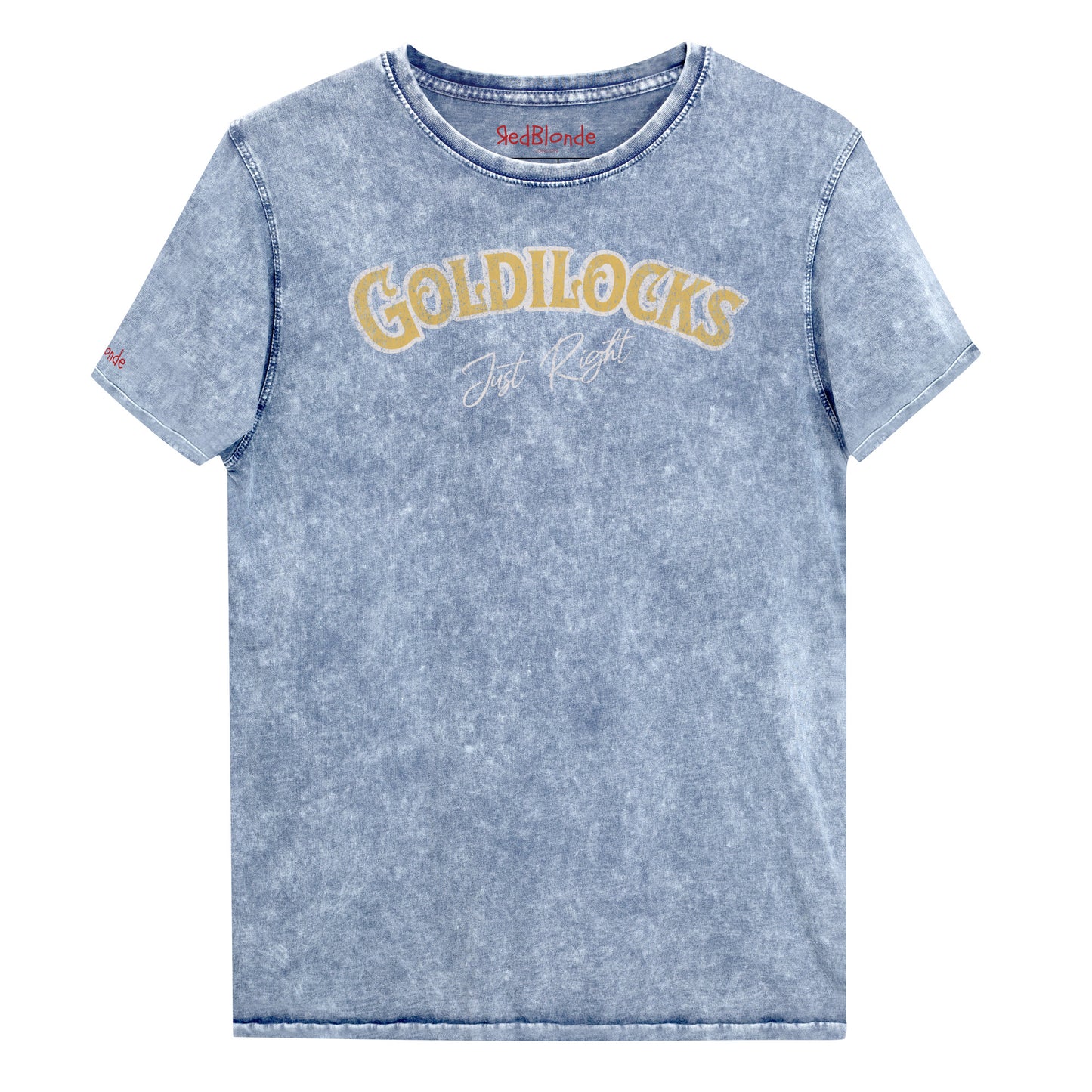 blue denim vintage acid wash look unisex t-shirt with the text “Goldilocks Just Right” in gold and white Signmaster Pro textured font, designed in a bold retro style. Branded RedBlonde on inside neck and right sleeve