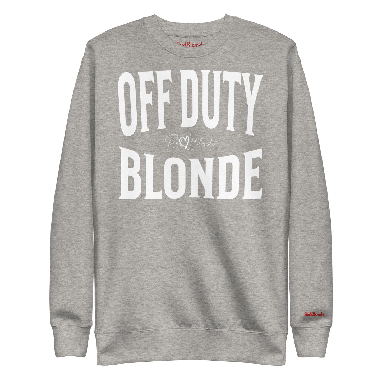 A classic grey relaxed fit unisex sweatshirt with the words 'OFF DUTY BLONDE' written in large Brookfield white font, across the front. Branded RedBlonde London in red on inside neck and right sleeve
