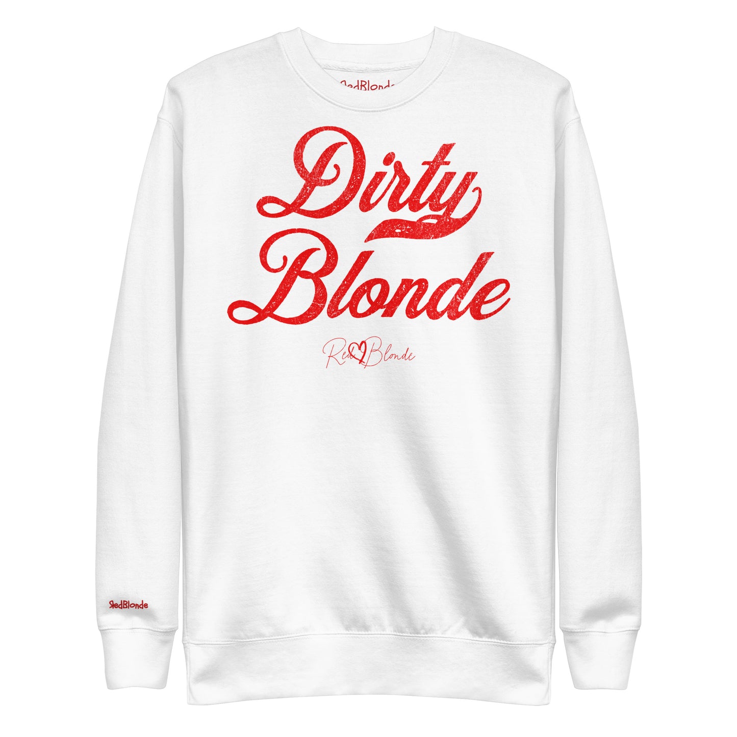 flatlay of Classic relaxed fit premium unisex sweatshirt in white with the playful slogan ‘Dirty Blonde’ in red milk-store font, signed off RedBlonde. Branded RedBlonde London in red on inside neck and right cuff