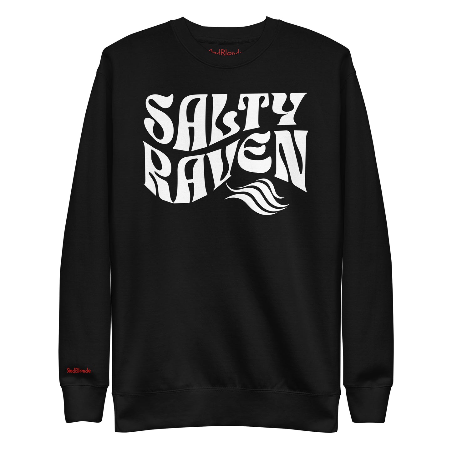 flatlay of Classic relaxed fit unisex sweatshirt in black with 'Salty Raven' play on words slogan in white retro wavy 70s text. Branded RedBlonde on inside neck and right cuff in red