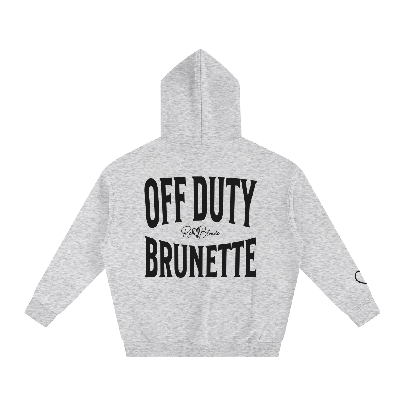Grey hoodie, back view, with large white ‘OFF DUTY BRUNETTE’ Brookfield text print and small RedBlonde signature logo beneath. black heart on right hand sleeve
