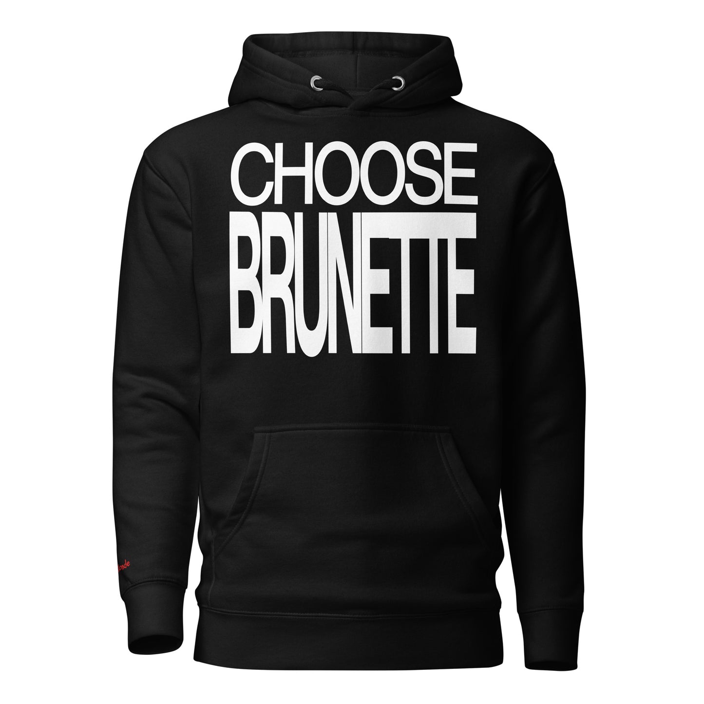 Flatlay of a 80s inspired unisex black relaxed fit graphic classic hoodie with “Choose Brunette” in white emblazoned on the front. Branded RedBlonde on the inside neck and right shoulder in red