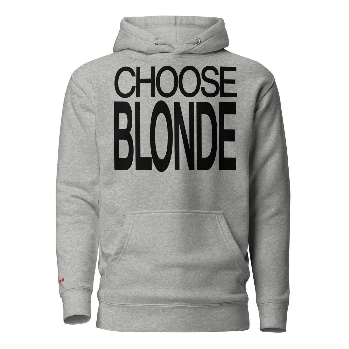 Flatlay of a 80s inspired unisex light heather grey relaxed fit graphic classic hoodie with “Choose Blonde” in black emblazoned on the front. Branded RedBlonde on the inside neck and right shoulder in red