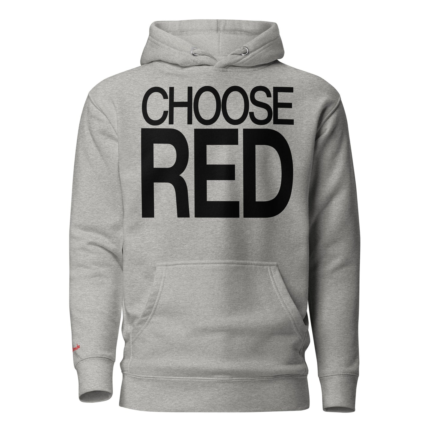 Flatlay of a 80s inspired unisex light heather grey relaxed fit graphic classic hoodie with “Choose Red” in black emblazoned on the front. Branded RedBlonde on the inside neck and right shoulder in red