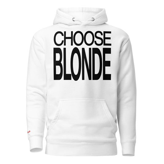 Flatlay of a 80s inspired unisex white relaxed fit graphic classic hoodie with “Choose Blonde” in black emblazoned on the front. Branded RedBlonde on the inside neck and right shoulder in red