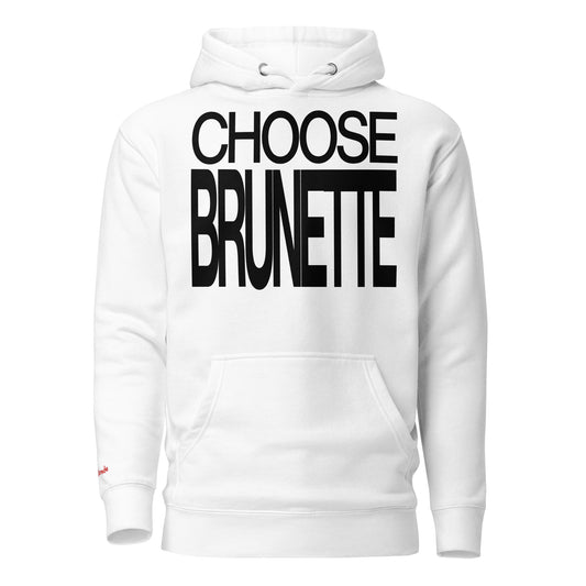 Flatlay of a 80s inspired unisex white relaxed fit graphic classic hoodie with “Choose Brunette” in black emblazoned on the front. Branded RedBlonde on the inside neck and right shoulder in red