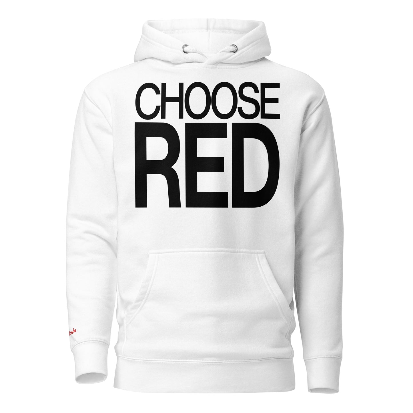 Flatlay of a 80s inspired unisex white relaxed fit graphic classic hoodie with “Choose Red” in black emblazoned on the front. Branded RedBlonde on the inside neck and right shoulder in red