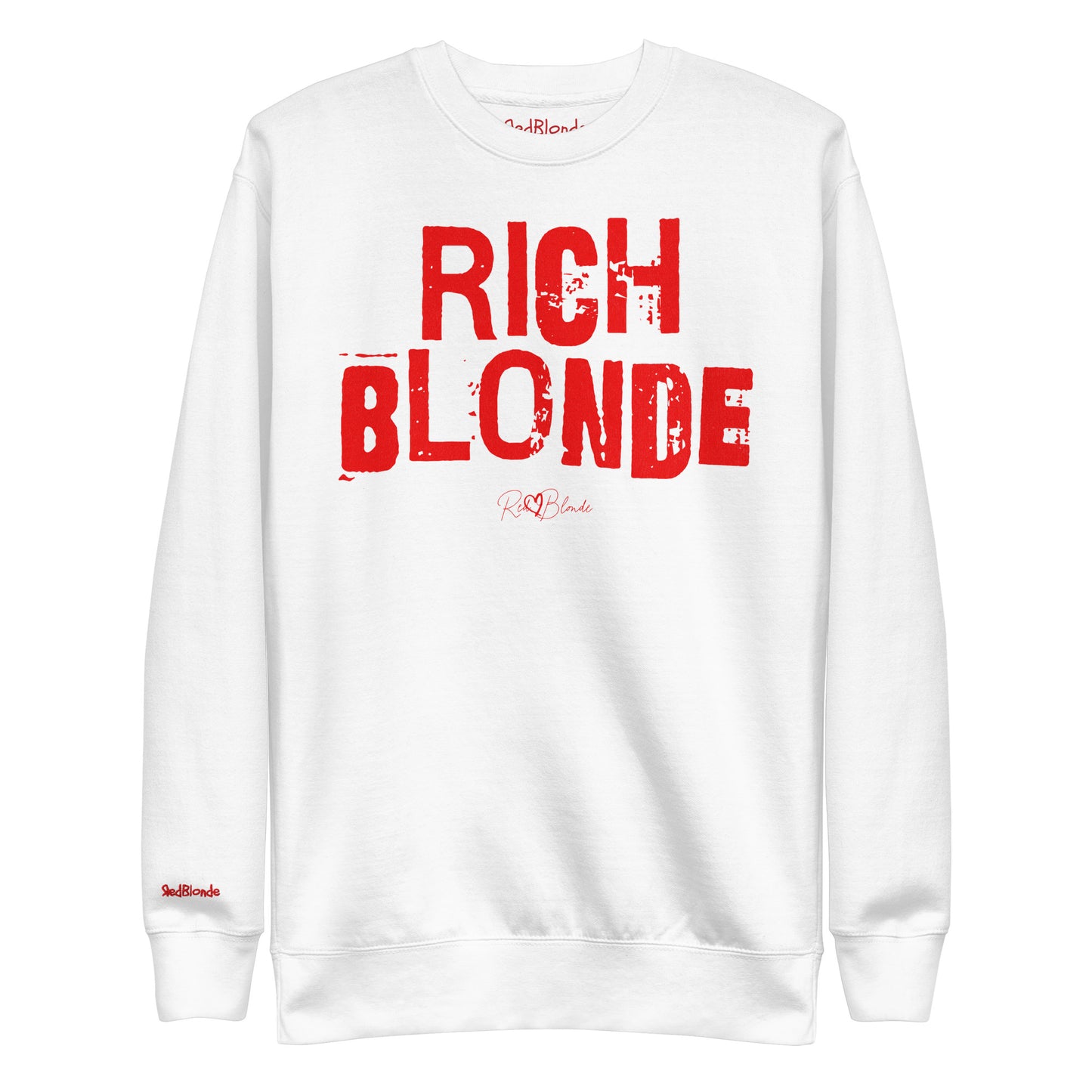 white unisex premium sweatshirt with bold distressed red Ed Geinitext “RICH BLONDE” on the front, featuring a subtle RedBlonde logo beneath the lettering and on the sleeve cuff and inside neck
