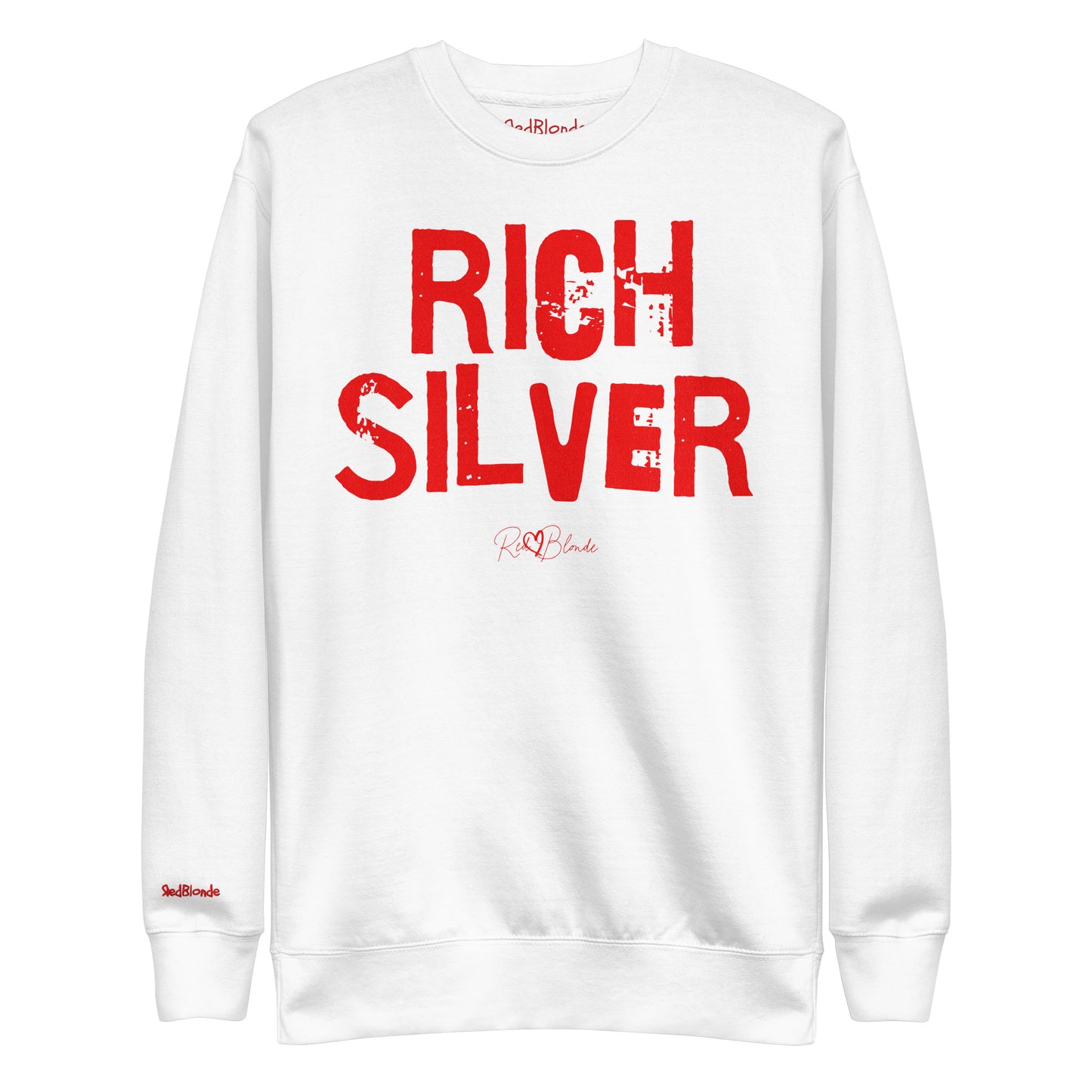 white unisex premium sweatshirt with bold distressed red Ed Geinitext “RICH SILVER” on the front, featuring a subtle RedBlonde logo beneath the lettering and on the sleeve cuff and inside neck