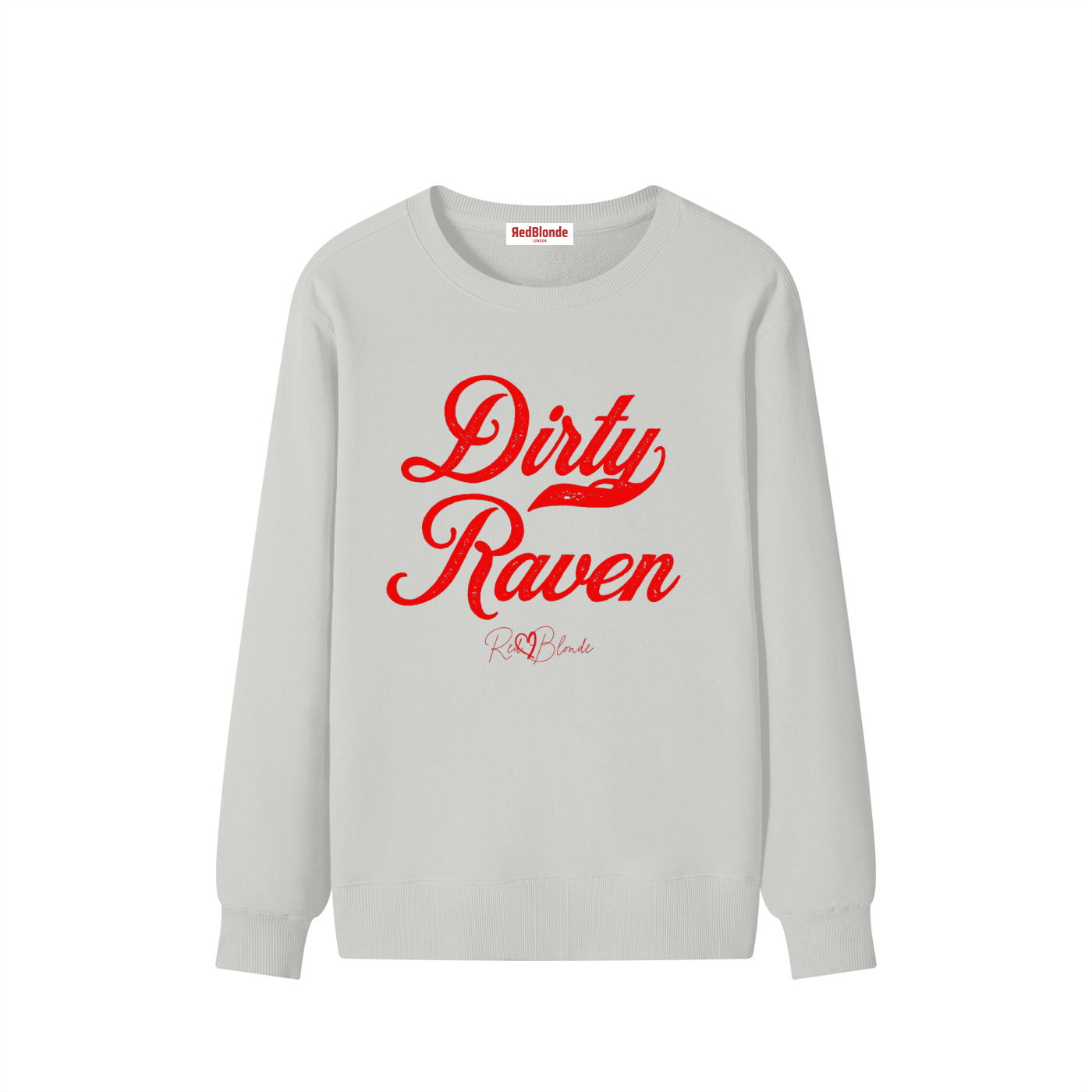 flatlay of light grey Classic relaxed fit premium unisex sweatshirt with the playful slogan ‘Dirty Raven’ in red milk-store font, signed off RedBlonde. 