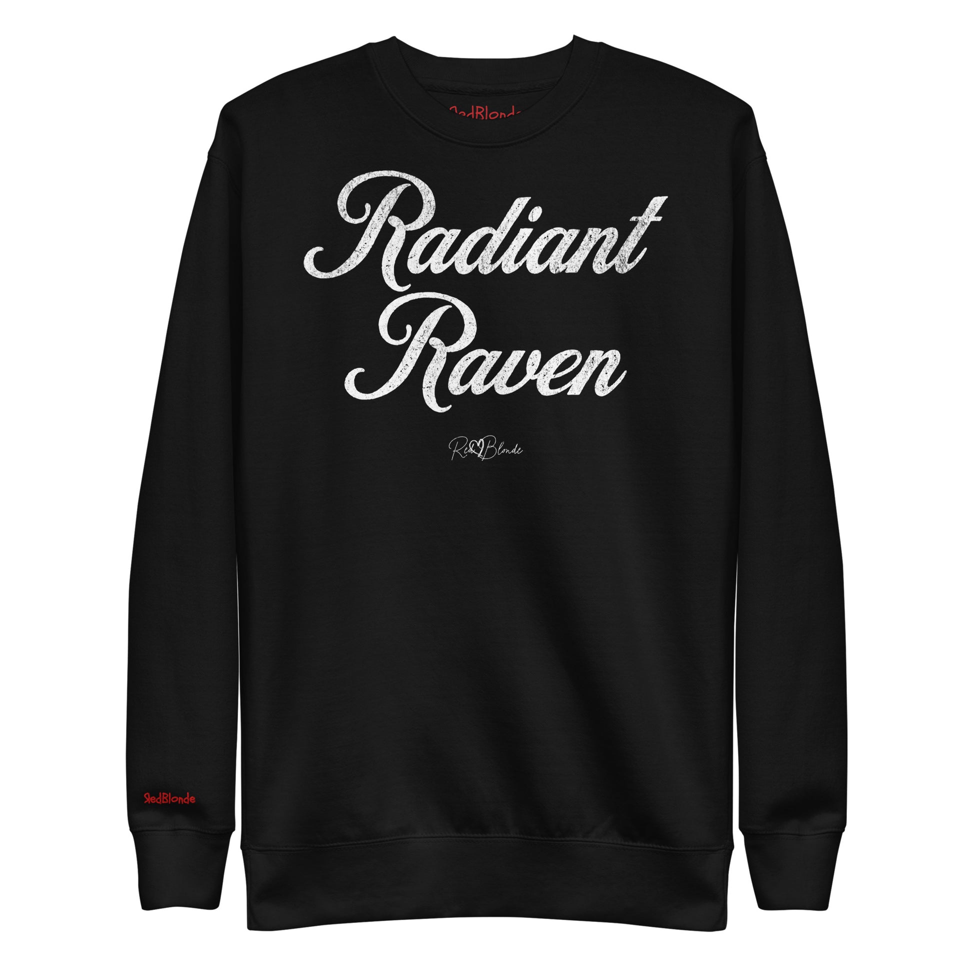 A classic black relaxed fit unisex sweatshirt with the words 'Radiant Raven' written in red vintage milkstore font, like coco cola script. Branded RedBlonde London in red on inside neck and right sleeve 