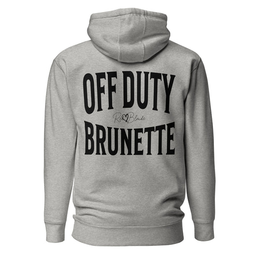 A classic grey unisex hoodie with the words 'OFF DUTY BRUNETTE' written in large Brookfield black font, across the back. Branded RedBlonde London in red on inside neck and right sleeve 