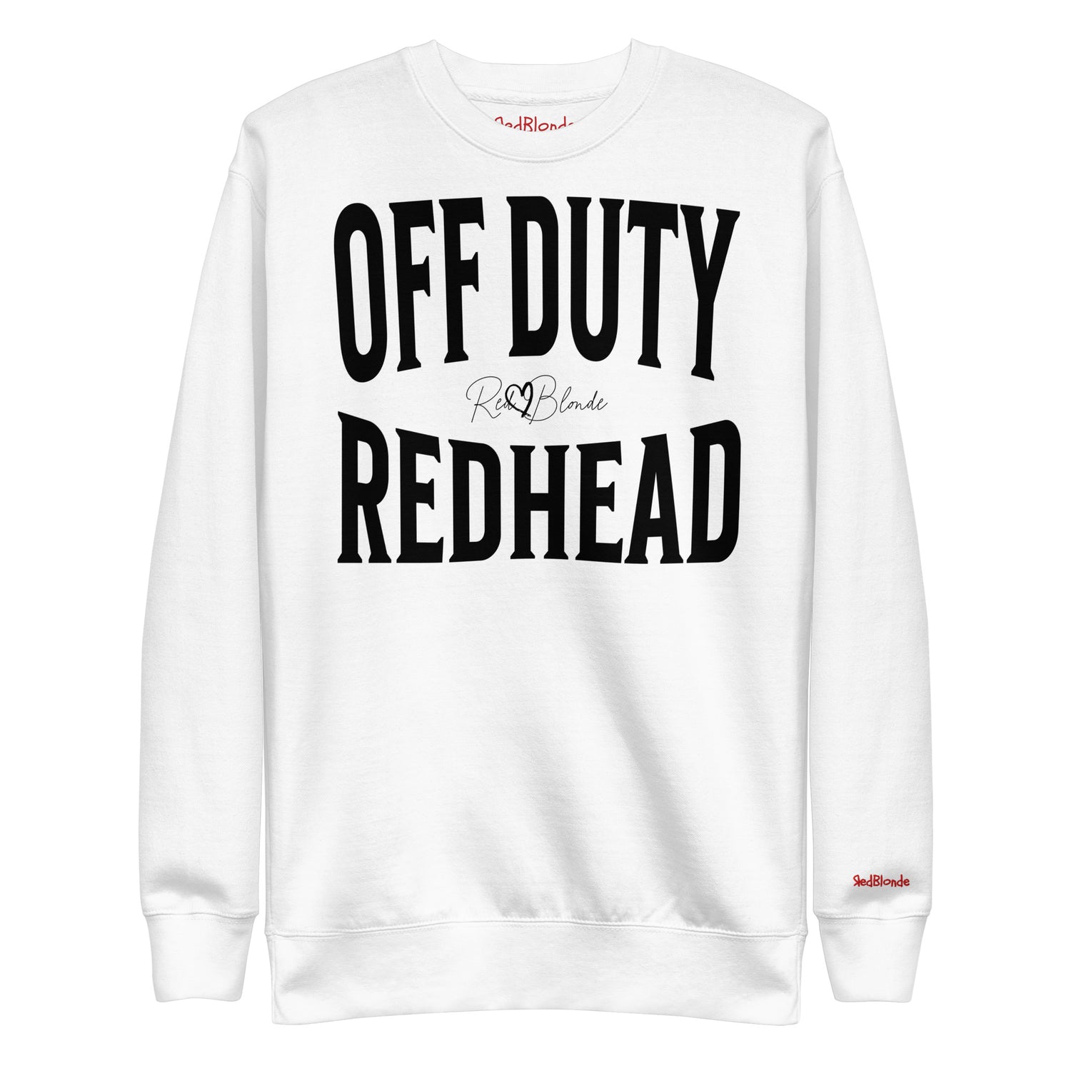 A classic white relaxed fit unisex sweatshirt with the words 'OFF DUTY REDHEAD' written in large Brookfield black font, across the front. Branded RedBlonde London in red on inside neck and right sleeve 