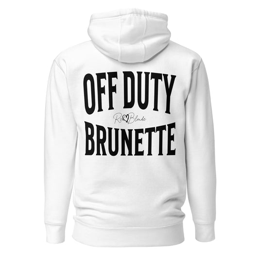 A classic white unisex hoodie with the words 'OFF DUTY BRUNETTE' written in large Brookfield black font, across the back. Branded RedBlonde London in red on inside neck and right sleeve 
