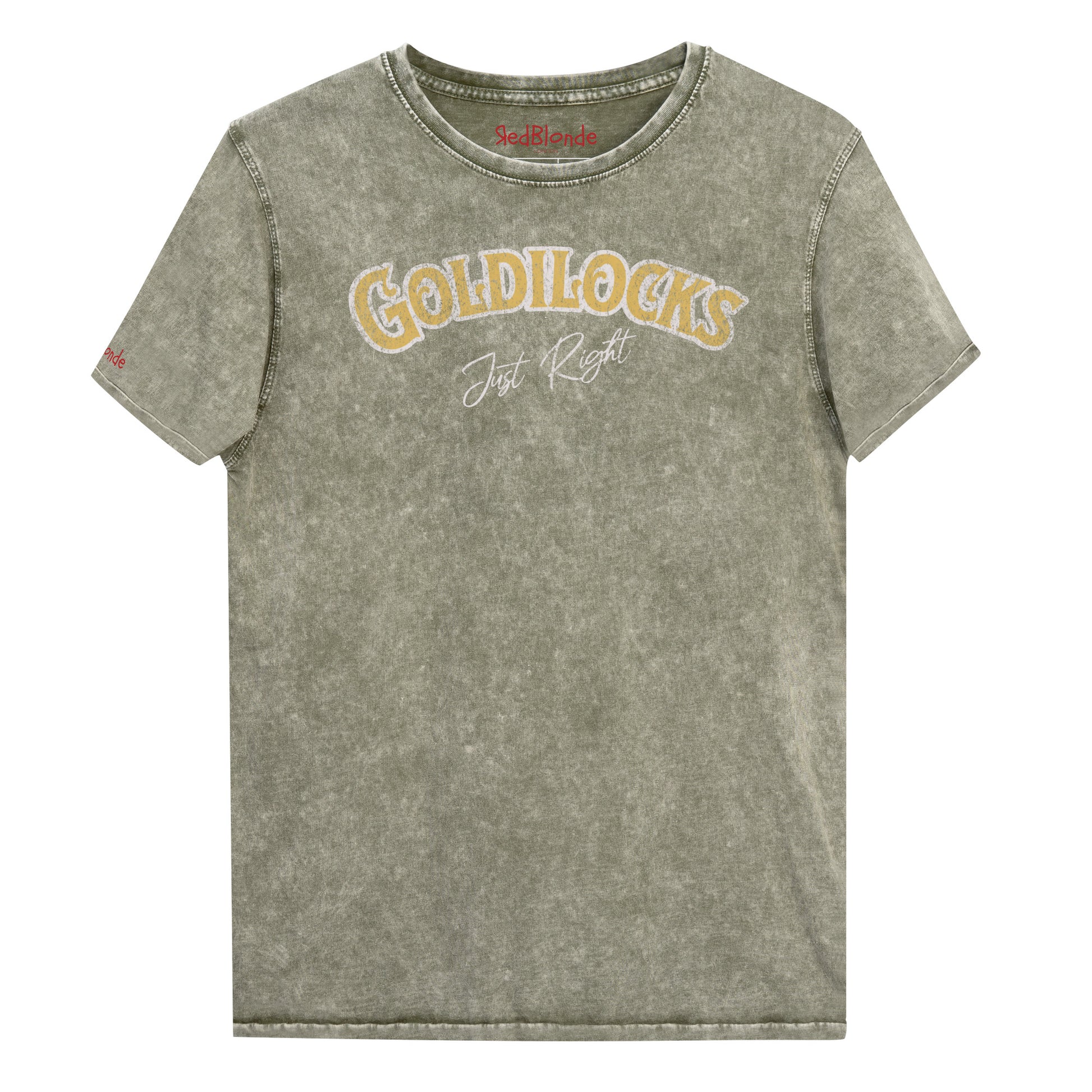 Army green vintage acid wash look unisex t-shirt with the text “Goldilocks Just Right” in gold and white Signmaster Pro textured font, designed in a bold retro style. Branded RedBlonde on inside neck and right sleeve 