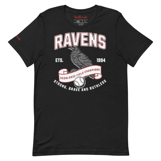 Black unisex t-shirt featuring a bold american collegiate vintage-style graphic with the word "RAVENS" in distressed red outlined white lettering. Below, a detailed black raven illustration perches on a scroll that reads "REDBLONDE FIELD CHAMPIONS," with a baseball beneath it. Additional text includes "ETS. 1994" and the phrase "STRONG, BRAVE AND RUTHLESS" in red. RedBlonde branding appears on the inner neck label and left sleeve in red text.