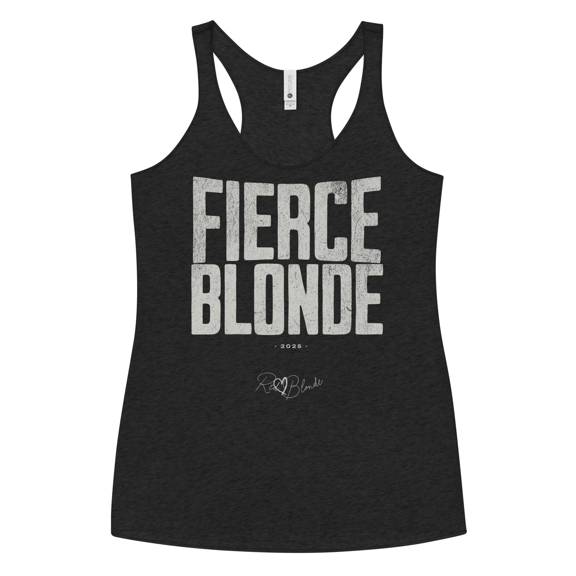 Black women’s racerback tank top with the bold, distressed North Road font text  "FIERCE BLONDE" in large uppercase white letters across the chest. Below it, in smaller white text, is “• 2025 •” followed by a script-style signature reading “RedBlonde.”
