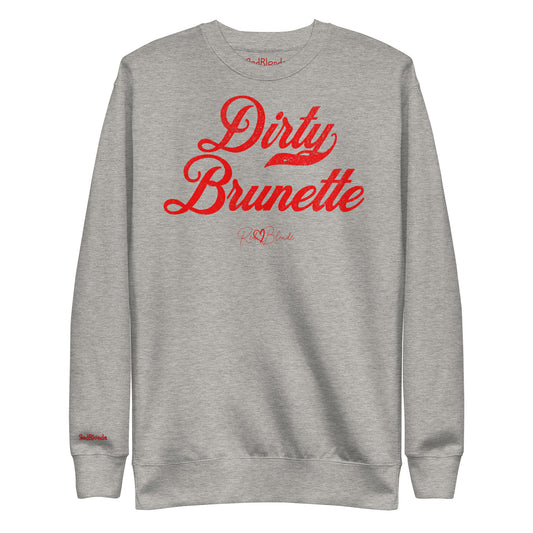 flatlay of carbon grey Classic relaxed fit premium unisex sweatshirt with the playful slogan ‘Dirty Brunette’ in red milk-store font, signed off RedBlonde. Branded RedBlonde London in red on inside neck and right cuff