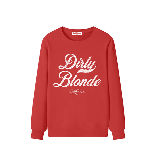 flatlay of red Classic relaxed fit premium unisex sweatshirt with the playful slogan ‘Dirty Blonde’ in white milk-store font, signed off RedBlonde. 