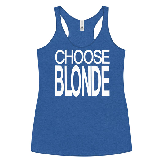 Flatlay of a unisex royal blue racerback tank top with “Choose Blonde” in white Helvetica Now font emblazoned on the front. Branded RedBlonde on back