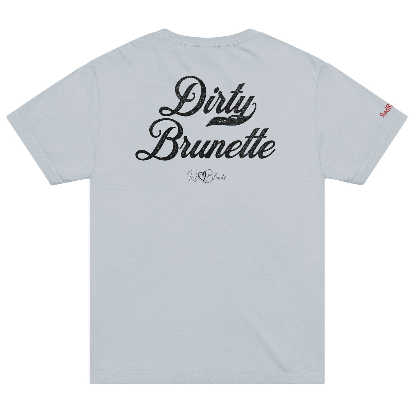 Back view of a pale blue vintage wash oversized unisex T-shirt with bold black Milkstore 01 vintage-style script reading “Dirty Brunette” and the RedBlonde signature logo beneath, plus a small RedBlonde logo detail on the right sleeve. 