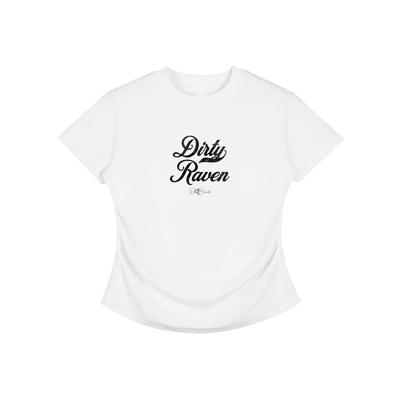 A fitted, short-sleeve white crewneck T-shirt laid flat on a white background. It has subtle ruching/contouring at the sides and a slightly curved hem. black script text across the chest reads “Dirty Raven,” in Milkstore 01 script with a small cursive “RedBlonde” logo beneath.