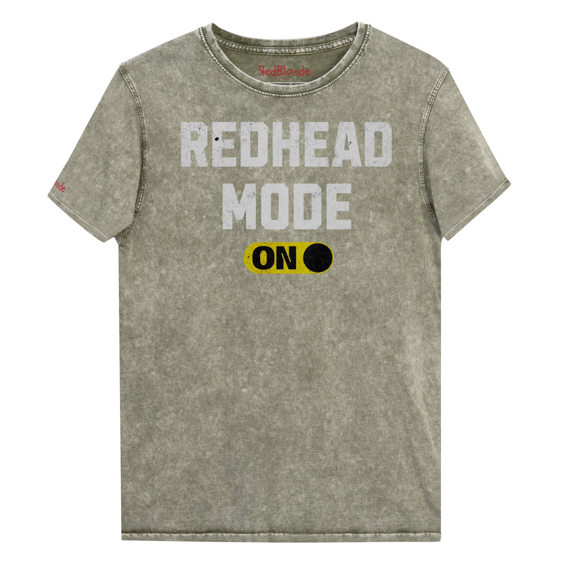 army green denim-style unisex t-shirt with bold distressed white Univercity font reading “Redhead Mode” and a yellow on/off switch graphic in the “On” position beneath. The design includes subtle worn texture for a vintage look. Branded RedBlonde London in red on inside neck and right sleeve