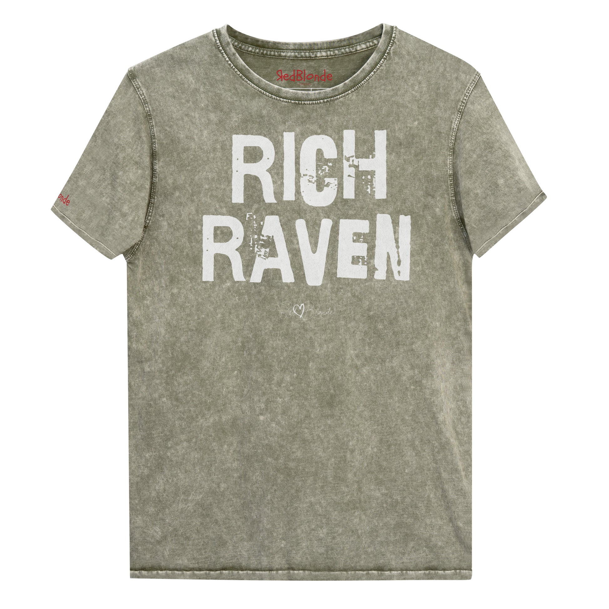 army green acid-wash unisex denim T-shirt with a distressed vintage look. The shirt features the bold white text “RICH RAVEN” in a weathered Ed Gein font, and features the RedBlonde signature logo. The shirt has short sleeves, a crew neckline, and visible seam detailing for a rugged, casual style. Branded Redblonde on inside neck and right sleeve